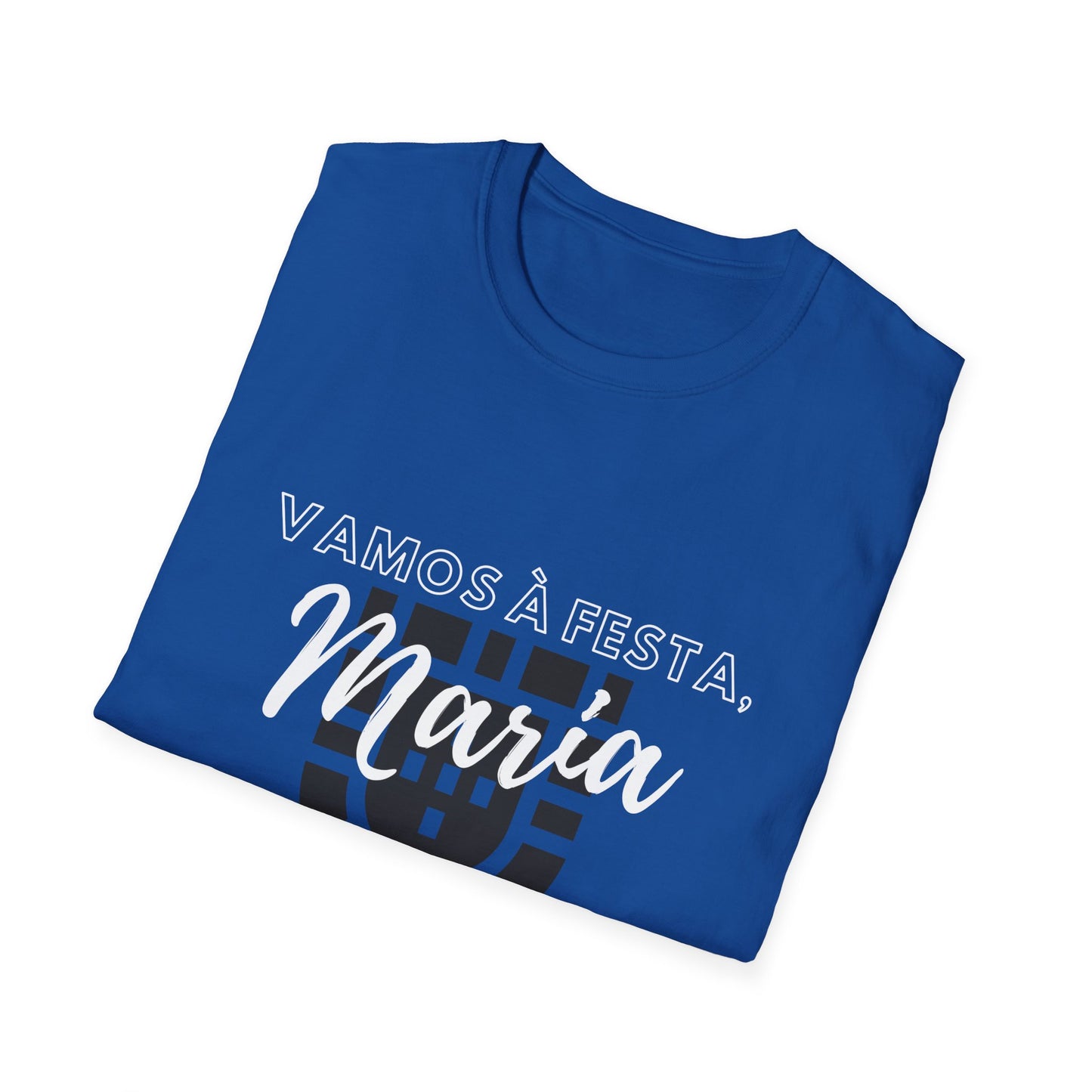 T-Shirt: Vamos a Festa Maria
