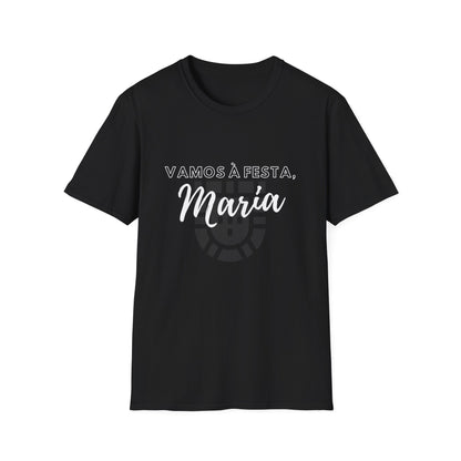 T-Shirt: Vamos a Festa Maria