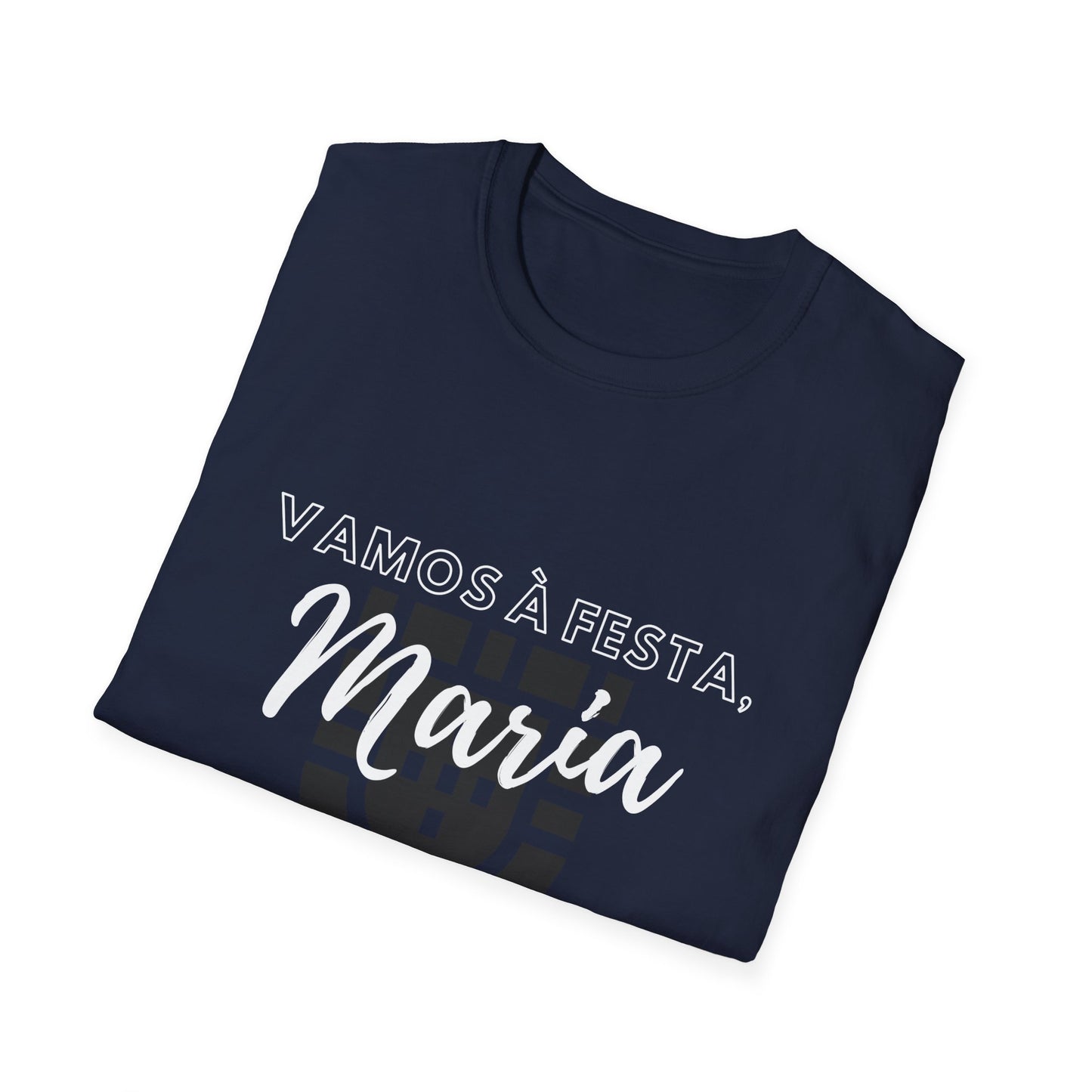 T-Shirt: Vamos a Festa Maria