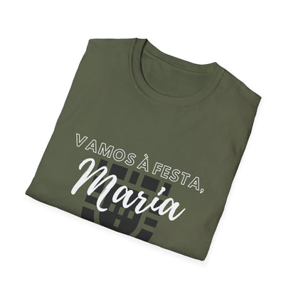 T-Shirt: Vamos a Festa Maria