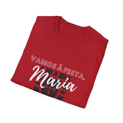 T-Shirt: Vamos a Festa Maria