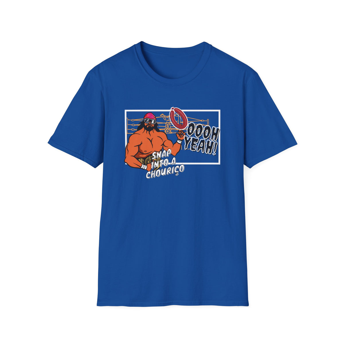Blue t-shirt with graphic design of a character holding a chourico and text on a white background. Featuring Macho Man snapping into a chouriço, it’s perfect for anyone who loves WWE and Portugal!